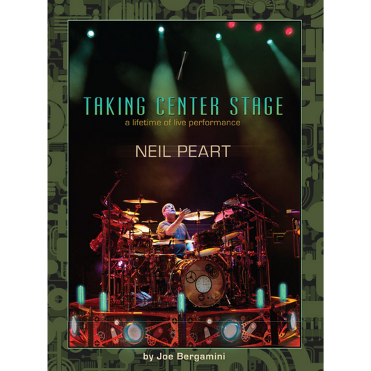 Taking Center Stage Book - Neil Peart by Hudson Music