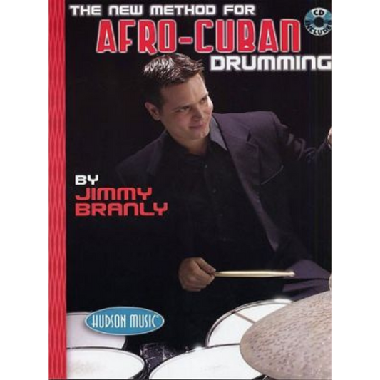 Jimmy Branly The New Method For Afro-Cuban Drumming by Hudson Music