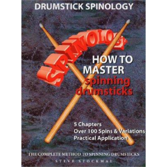 How To Master Spinning Drumsticks by Steve Stockmal
